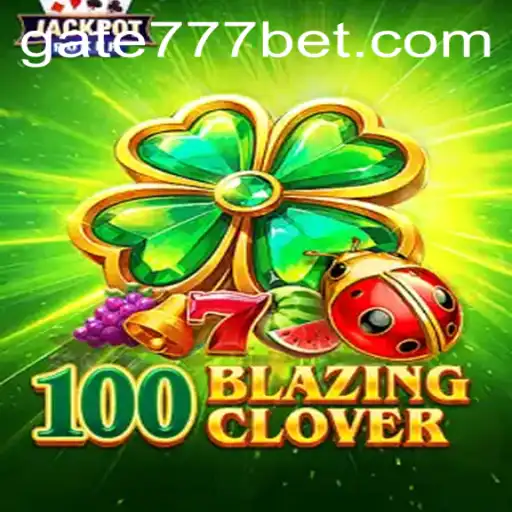 Exploring 100BlazingClover: A Modern Gaming Experience